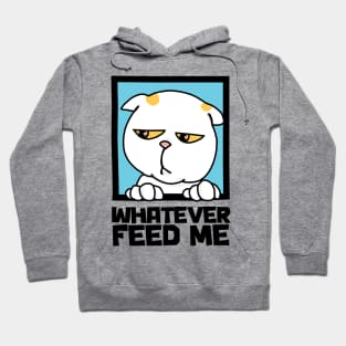 Whatever Feed Me Hoodie